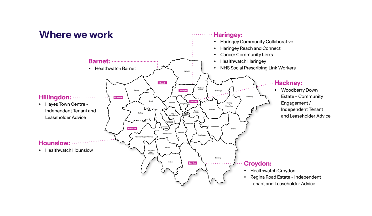 A map graphic of London indicating the boroughs in which we work. The boroughs are Barnet, Croydon, Hackney, Haringey, Hillingdon and Hounslow.